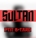 Sultan – Ptit batârd