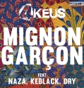 4Keus - Mignon garçon ft Naza & Keblack & Dry
