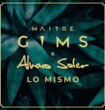 Maître Gims feat. Alvaro Soler - Lo Mismo