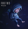 Walid – Foetus Album
