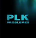 PLK - Problèmes